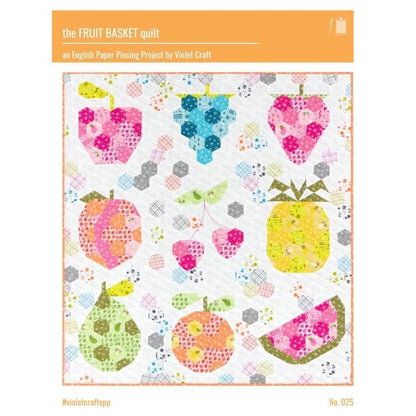 Violet Craft EPP The Fruit Basket Quilt Pattern (2 Size Variations Per Pattern)