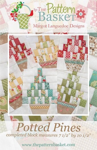 The Pattern Basket Potted Pines Quilt Block Pattern Finished Block Size: 7.5"x10.5"