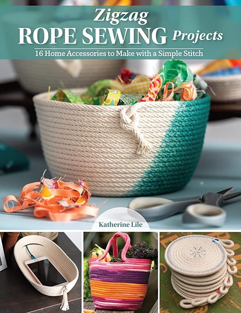 Katherine Lile Zigzag Rope Sewing Projects (16 Projects Per Book)