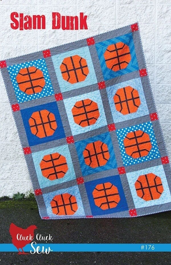 Cluck Cluck Sew Slam Dunk Quilt Pattern (3 Size Variations Per Pattern)