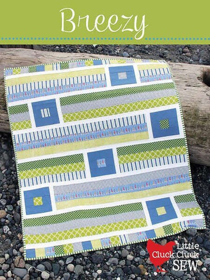 Cluck Cluck Sew Breezy Quilt Pattern Finished Size: 40.5" x 47.5"