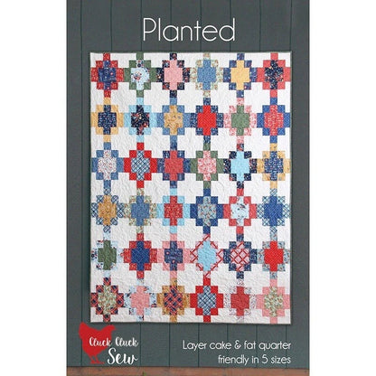 Cluck Cluck Sew Planted Quilt Pattern (5 Size Variations Per Pattern)