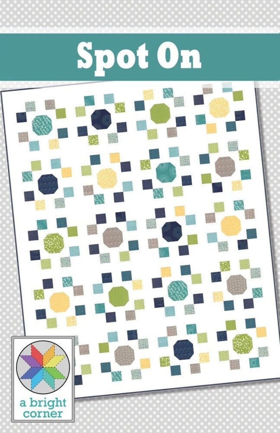 A Bright Corner Spot On Quilt Pattern (4 Size Variations Per Pattern)