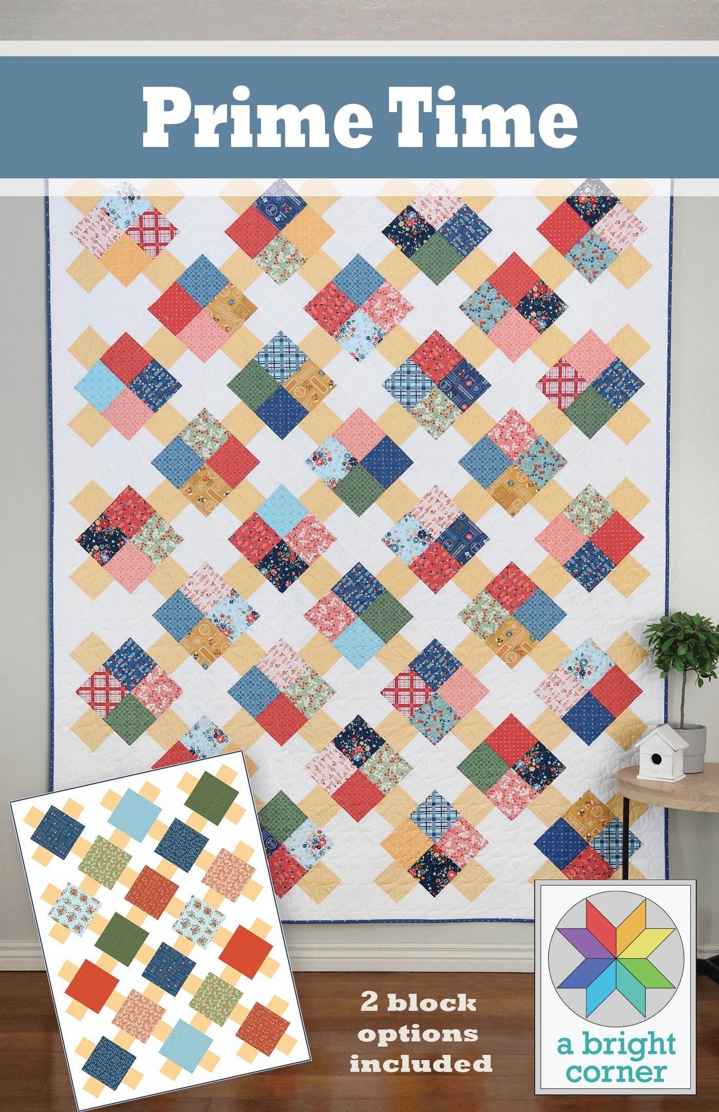 A Bright Corner Prime Time Quilt Pattern (4 Size Variations Per Pattern)