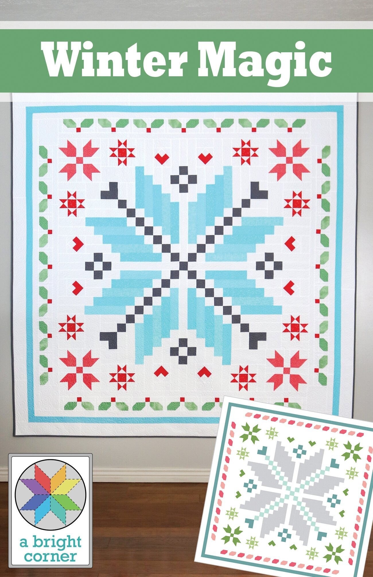 A Bright Corner Winter Magic Quilt Pattern (Finished Size: 78"x78")