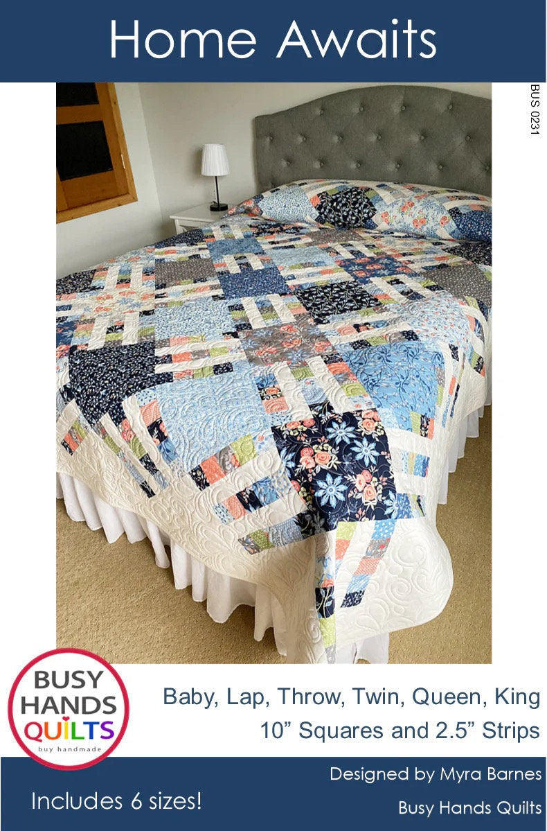 Busy Hands Quilts Home Awaits Quilt Pattern (6 Size Variations Per Pattern)