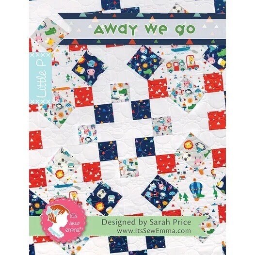 It's Sew Emma Away We Go Quilt Pattern Finished Size: 45.5"x45.5"