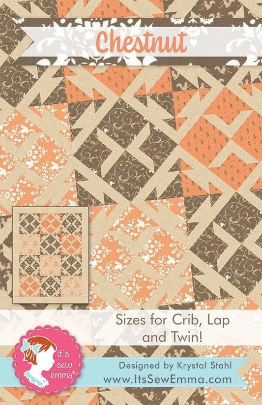 It’s Sew Emma Chestnut Quilt Pattern (3 Size Variations Per Pattern)