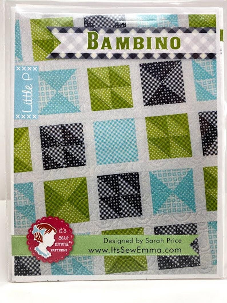 It’s Sew Emma Bambino Quilt Pattern Finished size 39.5”x39.5”