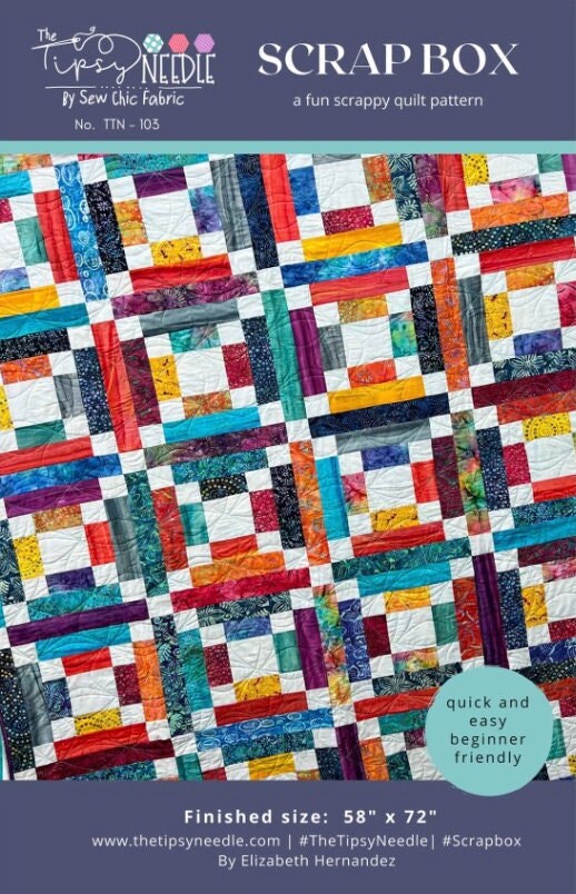 The Tipsy Needle Scrap Box Quilt Pattern Finished Size: 58"x72"