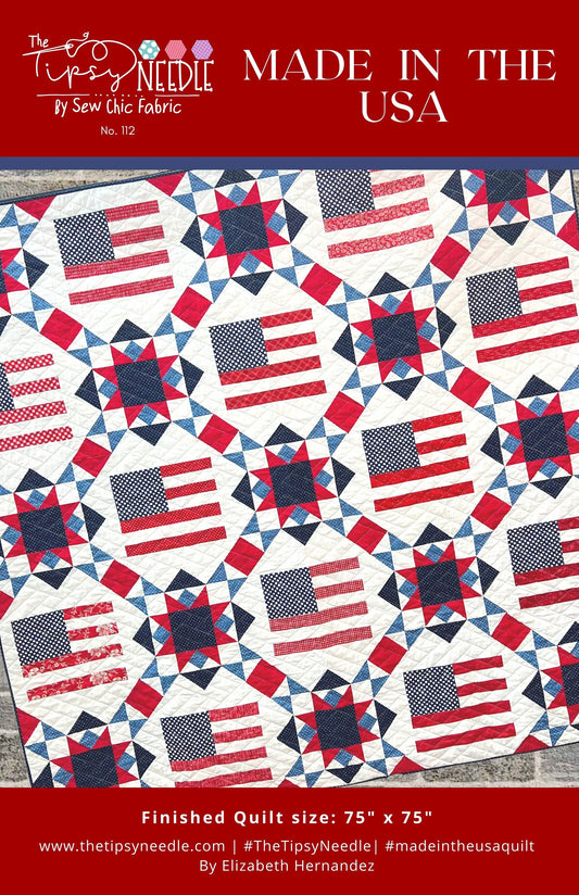 The Tipsy Needle Made In The USA Quilt Pattern Finished Size:75" x 75"