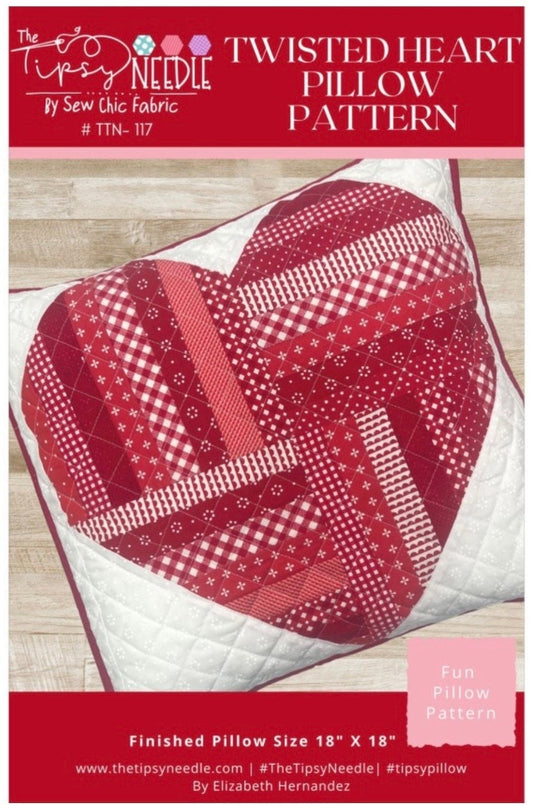 The Tipsy Needle Twisted Heart Pillow Pattern Finished Size: 18"x18"