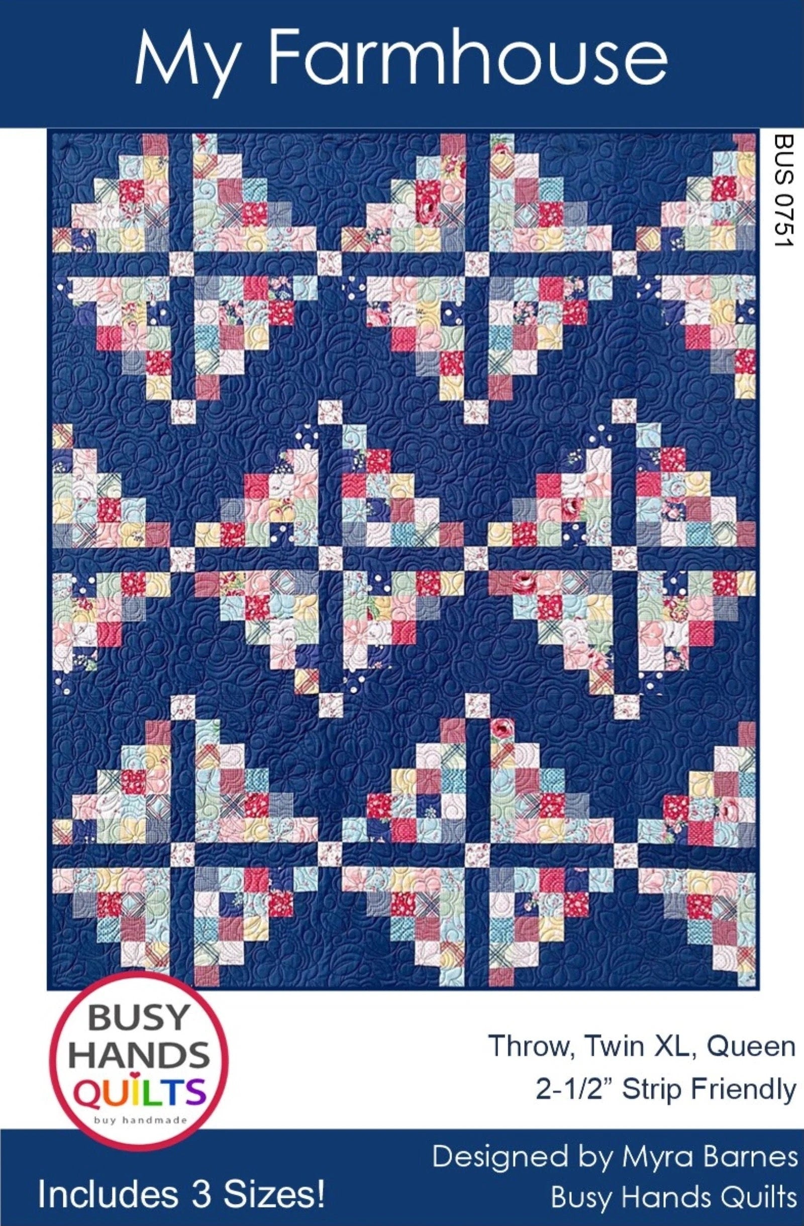 Busy Hands Quilts My Farmhouse Quilt Pattern (3 Size Variations Per Pattern)