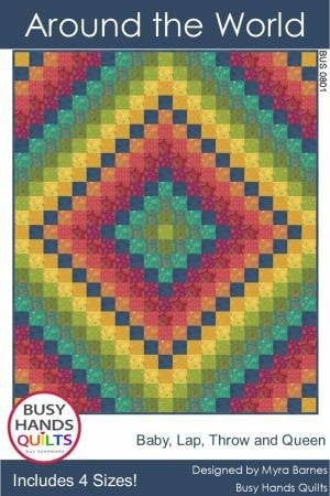 Busy Hands Quilts Around the World Quilt Pattern - 4 Size Variations Per Pattern