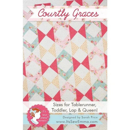 It’s Sew Emma Courtly Graces Quilt Pattern (4 Size Variations Per Pattern)