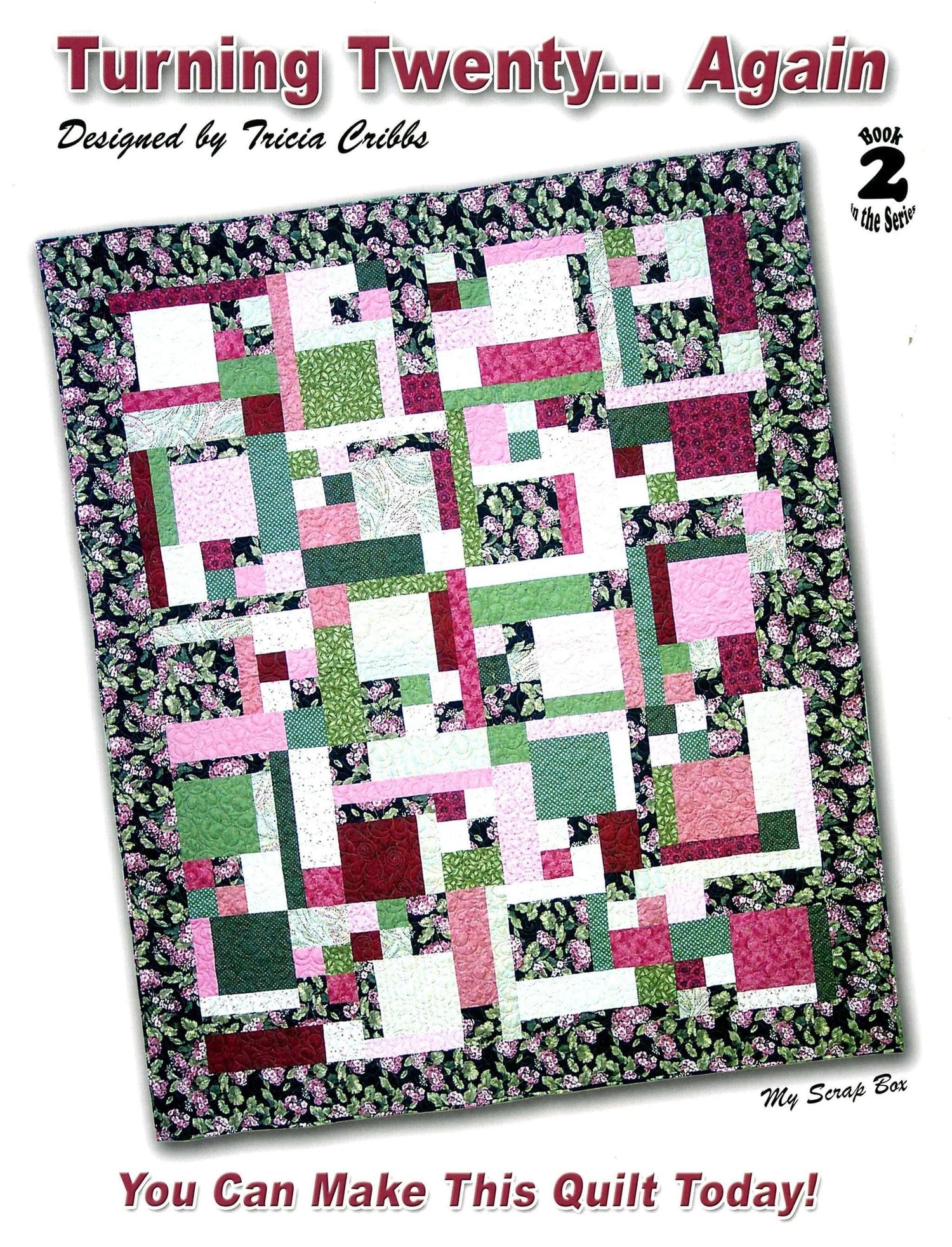 Tricia Cribbs Turning Twenty... Again Quilt Pattern Book (Softcover)