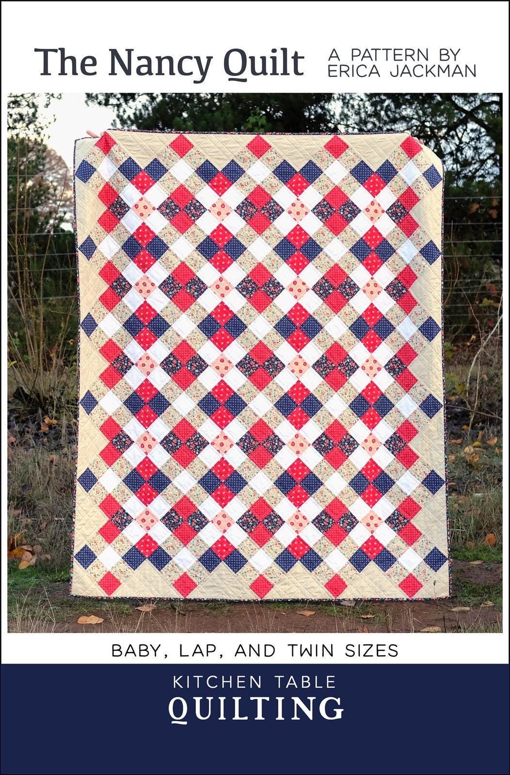 Erica Jackman The Nancy Quilt Pattern - 3 Size Variations Per Pattern