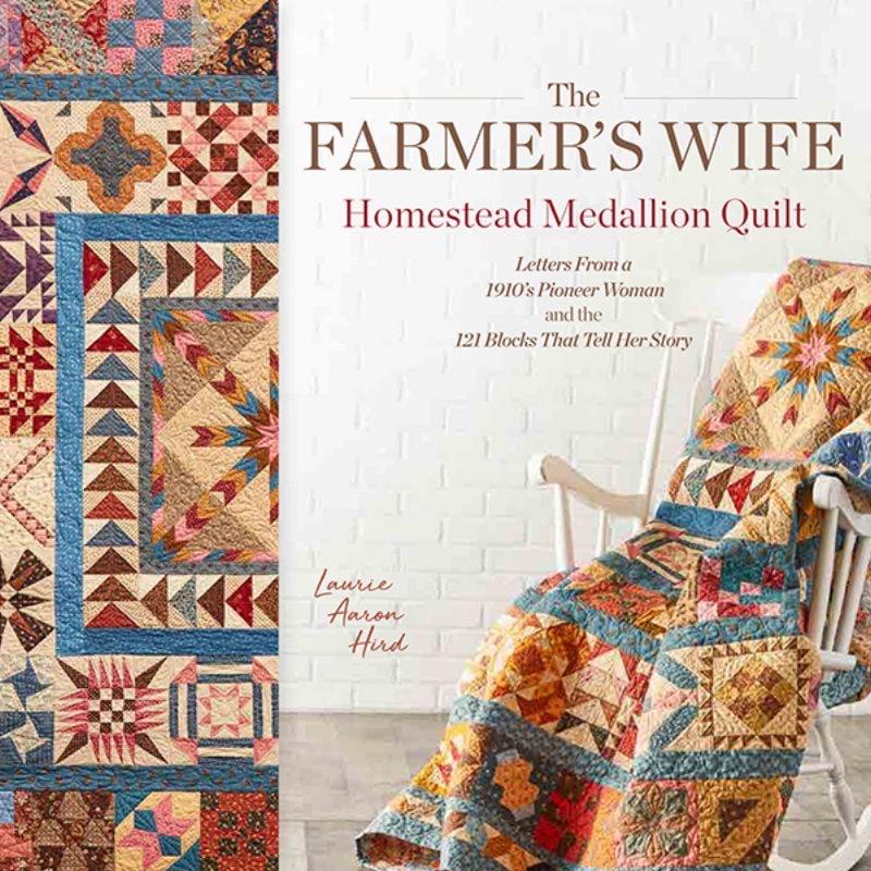 Interweave Laurie Aaron Hird The Farmer's Wife Homestead Medallion Quilt Pattern Book (Softcover)