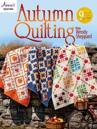 Annie's Quilting Autumn Quilting with Wendy Sheppard Pattern Book - 9 Vibrant Designs For Fall (Softcover) A141530