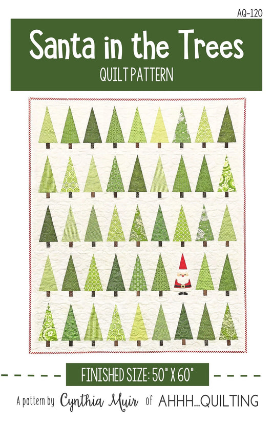 AHHH...Quilting Santa in the Trees Quilt Pattern Finished Size:  50"x60"